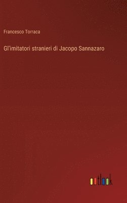 bokomslag Gl'imitatori stranieri di Jacopo Sannazaro