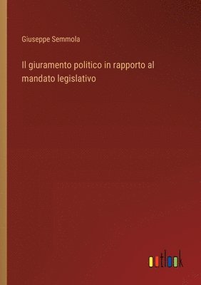 bokomslag giuramento politico in rapporto al mandato legislativo