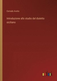 bokomslag Introduzione allo studio del dialetto siciliano