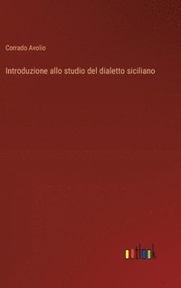 bokomslag Introduzione allo studio del dialetto siciliano