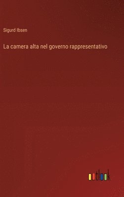 Sigurd Ibsen - camera alta nel governo rappresentativo, Inbunden