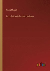 bokomslag La politica dello stato italiano