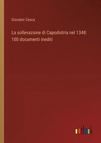 bokomslag La sollevazione di Capodistria nel 1348