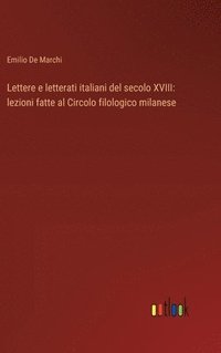 bokomslag Lettere e letterati italiani del secolo XVIII
