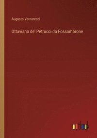 bokomslag Ottaviano de' Petrucci da Fossombrone