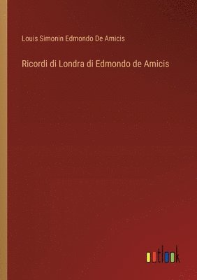 bokomslag Ricordi di Londra di Edmondo de Amicis