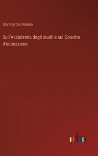 bokomslag Sull'Accademia degli studii e sul Convitto d'educazione