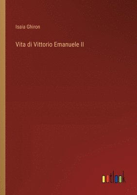 bokomslag Vita di Vittorio Emanuele II