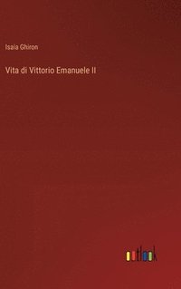 bokomslag Vita di Vittorio Emanuele II