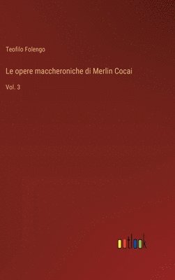 Le opere maccheroniche di Merlin Cocai 1