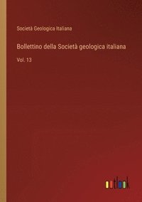 bokomslag Bollettino della Società geologica italiana: Vol. 13
