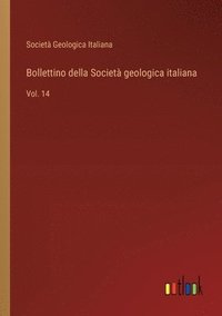 bokomslag Bollettino della Società geologica italiana: Vol. 14