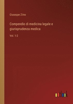 Compendio di medicina legale e giurisprudenza medica 1