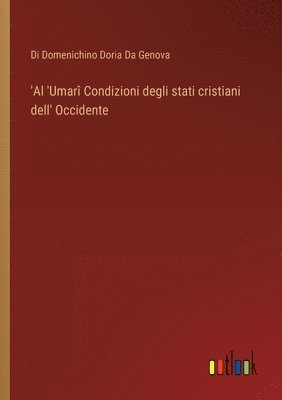 bokomslag 'Al 'Umarî Condizioni degli stati cristiani dell' Occidente