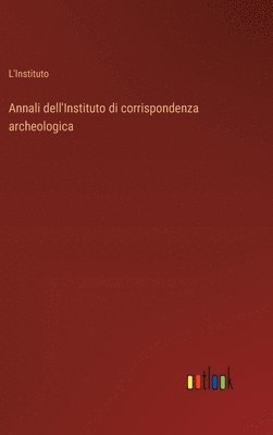 Annali dell'Instituto di corrispondenza archeologica 1