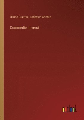 Olindo Guerrini, Lodovico Ariosto - Commedie in versi, Häftad