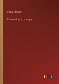 bokomslag Confessioni e battaglie