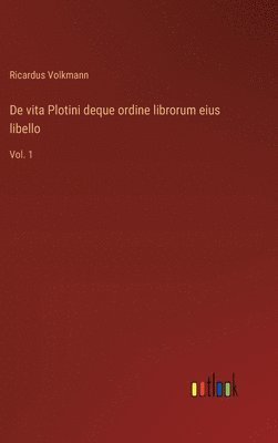 bokomslag De vita Plotini deque ordine librorum eius libello