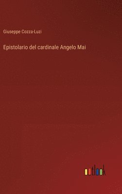bokomslag Epistolario del cardinale Angelo Mai