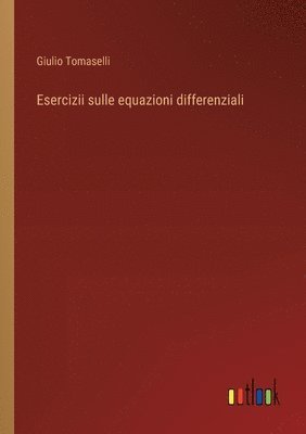 Esercizii sulle equazioni differenziali