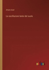 bokomslag Le oscillazioni lente del suolo