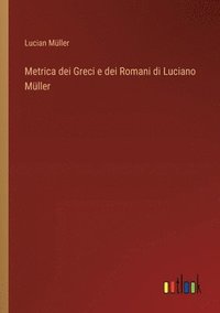 bokomslag Metrica dei Greci e dei Romani di Luciano Müller
