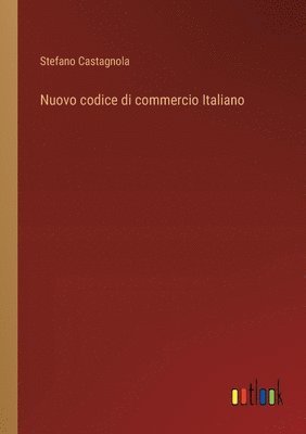 Stefano Castagnola - Nuovo codice di commercio Italiano, Häftad