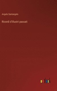 bokomslag Ricordi d'illustri passati