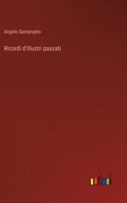 bokomslag Ricordi d'illustri passati