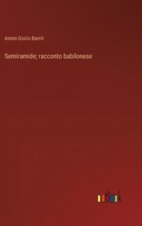 bokomslag Semiramide; racconto babilonese