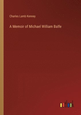 bokomslag A Memoir of Michael William Balfe