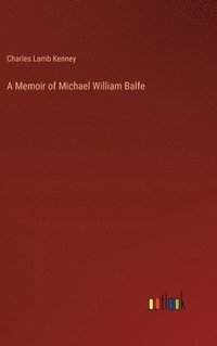 bokomslag A Memoir of Michael William Balfe