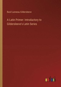 bokomslag A Latin Primer