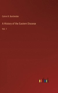 bokomslag A History of the Eastern Diocese