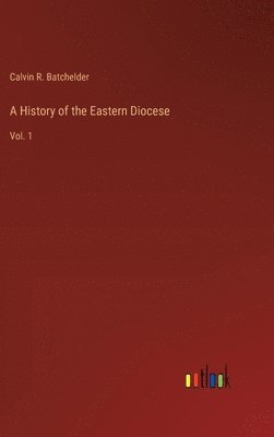 bokomslag A History of the Eastern Diocese