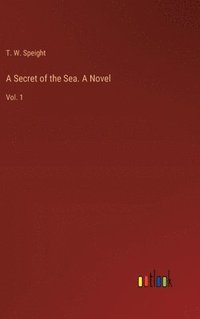bokomslag A Secret of the Sea. A Novel
