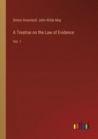 bokomslag A Treatise on the Law of Evidence