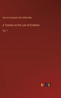 bokomslag A Treatise on the Law of Evidence