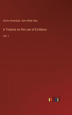bokomslag Treatise on the Law of Evidence
