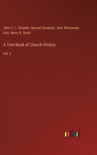 bokomslag A Text-Book of Church History