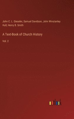 A Text-Book of Church History 1