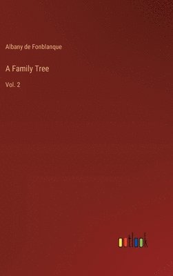 Albany De Grenier Fonblanque Jr., Jr. Fonblanque, Albany De Grenier, Albany de Fonblanque, Albany De Fonblanque - Family Tree, Inbunden