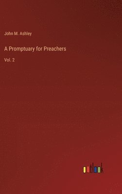 John M Ashley, John M. Ashley - Promptuary for Preachers, Inbunden