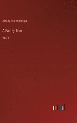 Albany De Grenier Fonblanque Jr., Jr. Fonblanque, Albany De Grenier, Albany de Fonblanque, Albany De Fonblanque - Family Tree, Inbunden