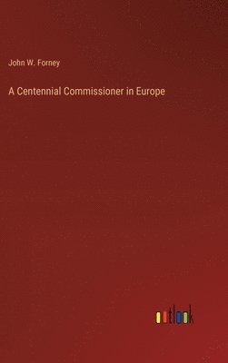 A Centennial Commissioner in Europe 1