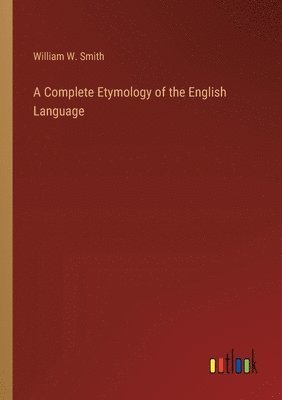 A Complete Etymology of the English Language 1