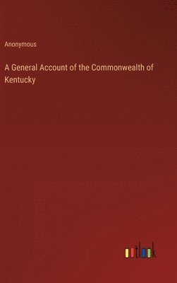 General Account of the Commonwealth of Kentucky 1