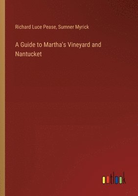 A Guide to Martha's Vineyard and Nantucket 1
