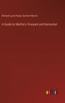 A Guide to Martha's Vineyard and Nantucket 1