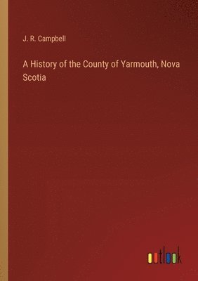 History of the County of Yarmouth, Nova Scotia
